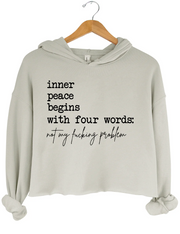 Inner Peace Begins With Four Words Crop Hoodie