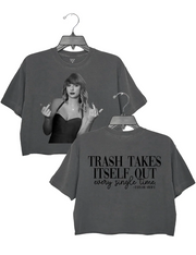 Trash Takes ltself Out Crop Top
