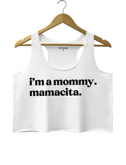 I'm A Mommy Mamacita Crop Tank Top