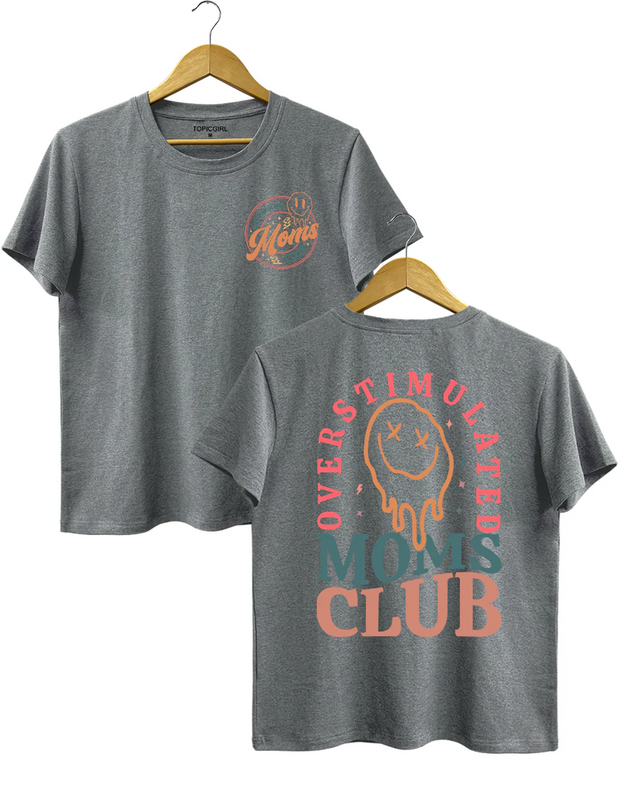 Overstimulated Moms Club Tee