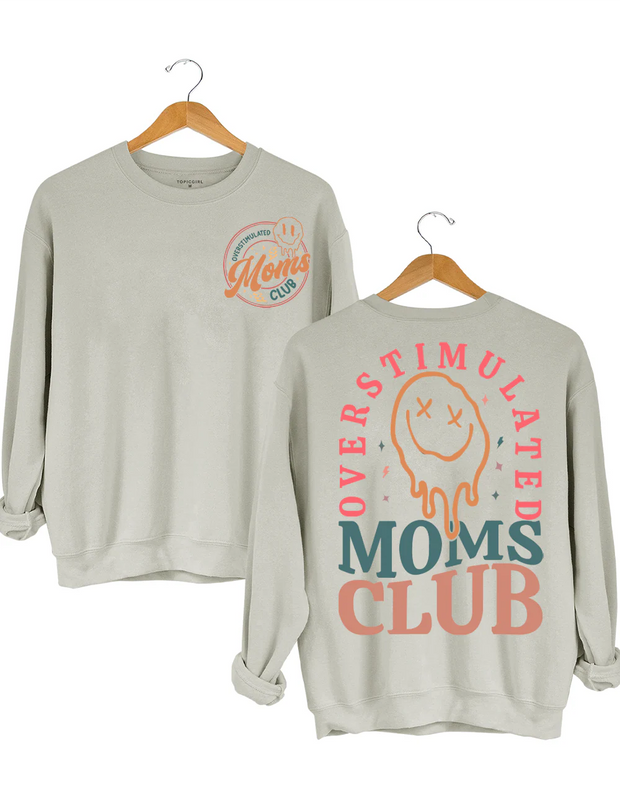 Overstimulated Moms Club Sweatshirt