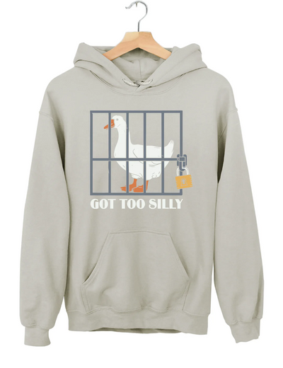 Got Too Silly Hoodie