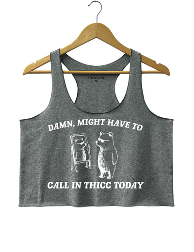 Might Have To Call in Thicc Today Crop Tank Top