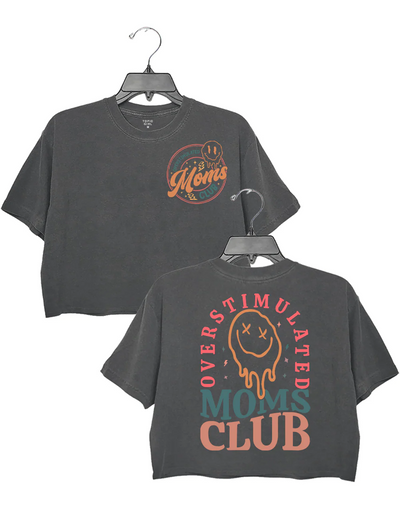 Overstimulated Moms Club Crop Top