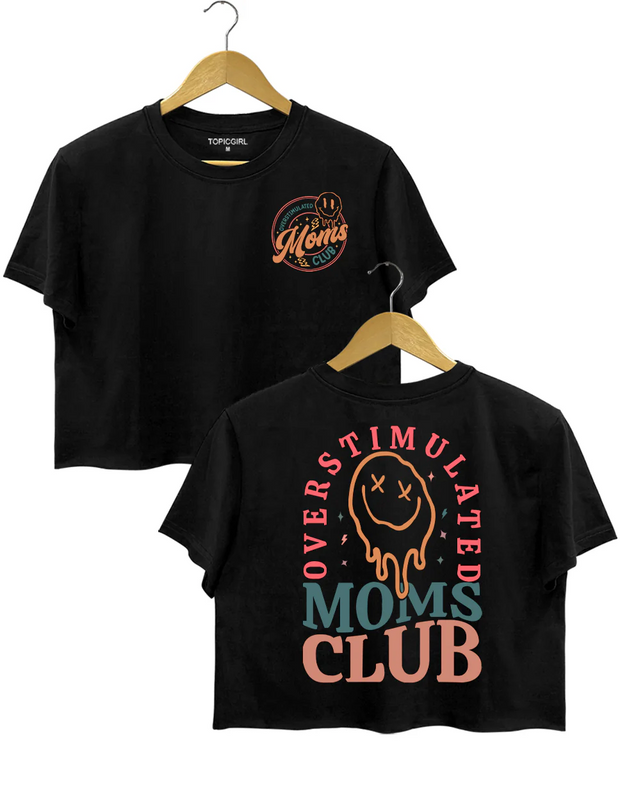 Overstimulated Moms Club Crop Top