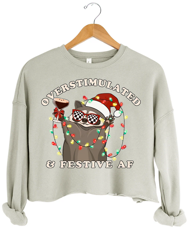 Overstimulated & Festive AF Raccoon Christmas Crop Sweatshirt
