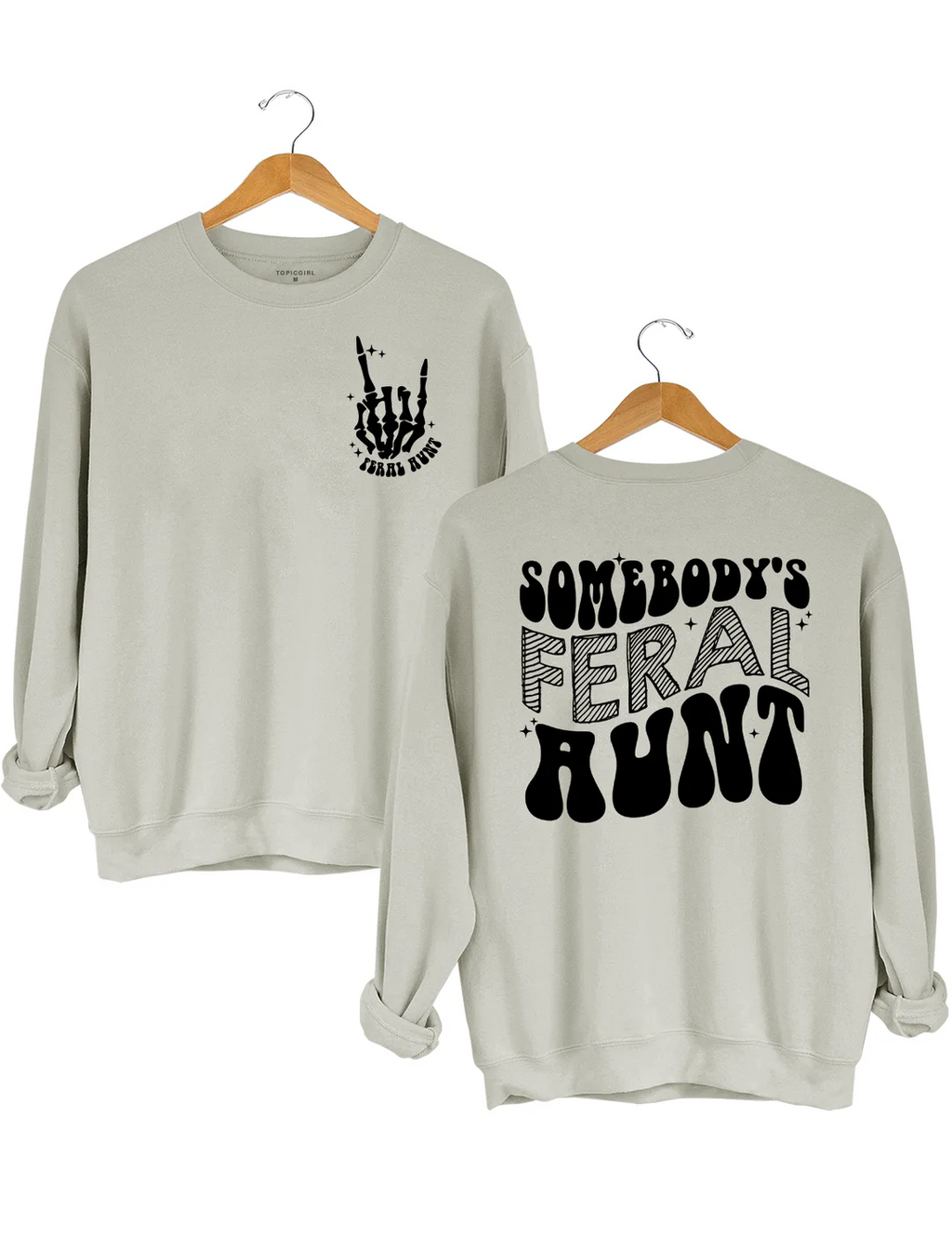 Somebody's Feral Aunt Sweatshirt