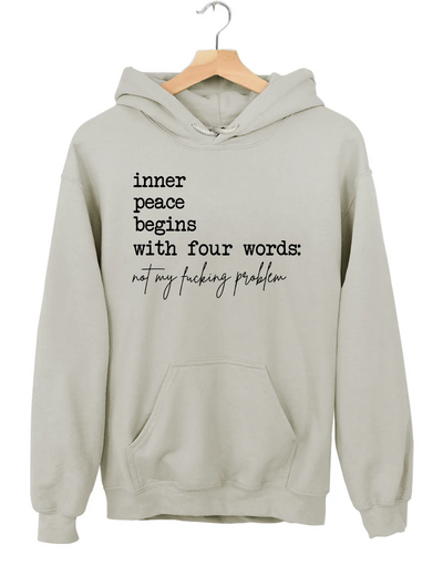 Inner Peace Begins With Four Words Hoodie