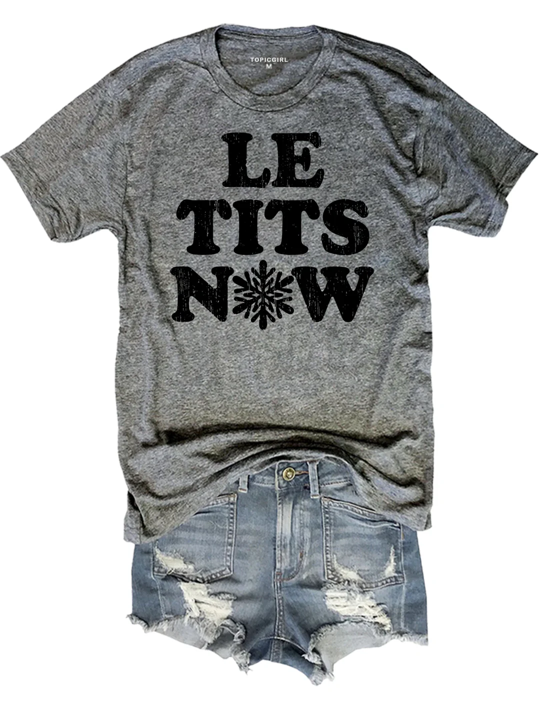 Le Tits Now Let lt Snow Tee