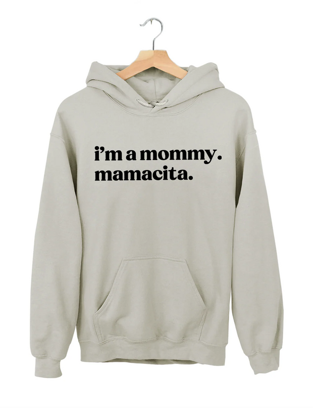 I'm A Mommy Mamacita Hoodie