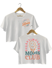 Overstimulated Moms Club Crop Top
