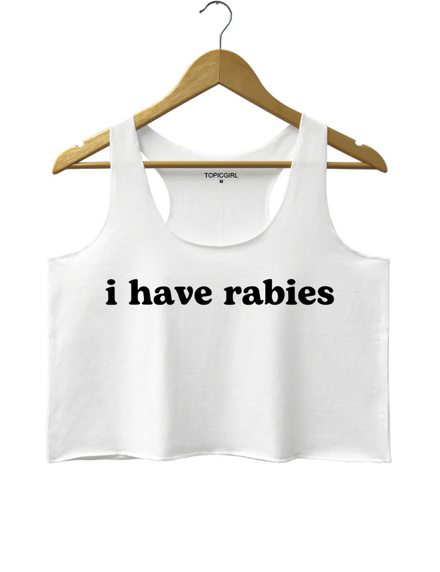 I Have Rabies Crop Tank Top