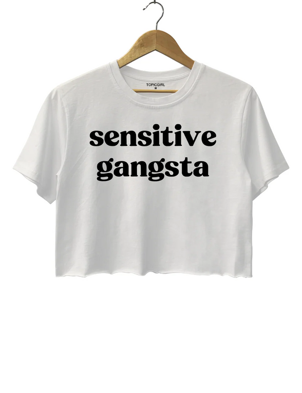 Sensitive Gangsta Crop Top