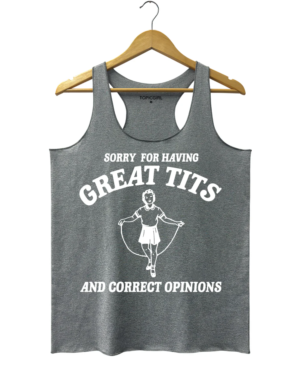 Sorry For Having Great Tits And Correct Opinions Tank Top
