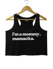 I'm A Mommy Mamacita Crop Tank Top