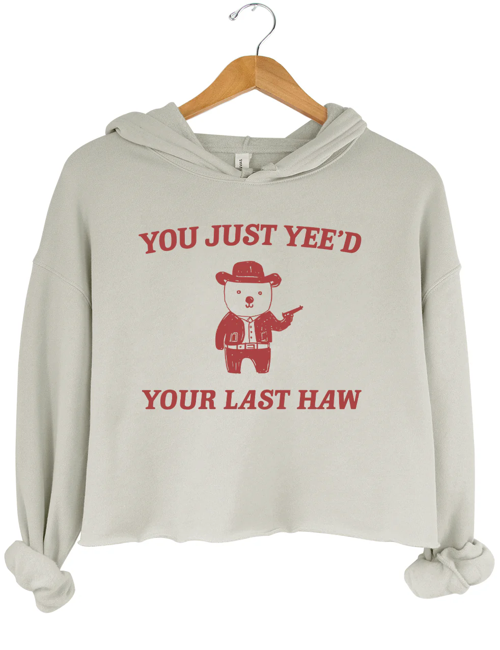 You Just Yee'd Your Last Haw Crop Hoodie