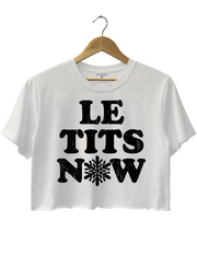 Le Tits Now Let lt Snow Crop Top