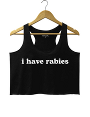 I Have Rabies Crop Tank Top