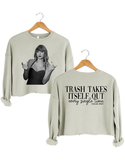Trash Takes ltself Out Crop Sweatshirt