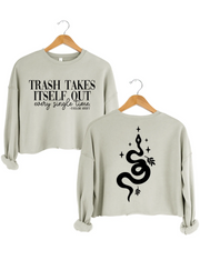 Trash Takes ltself Out Every Single Time Crop Sweatshirt